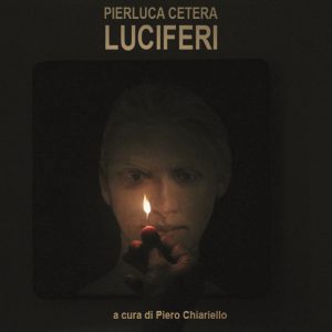 Luciferi di Pierluca Cetera. Nel 2018, la Galleria Spazio Corrosivo ha ospitato la prima mostra personale in Campania dell’artista.